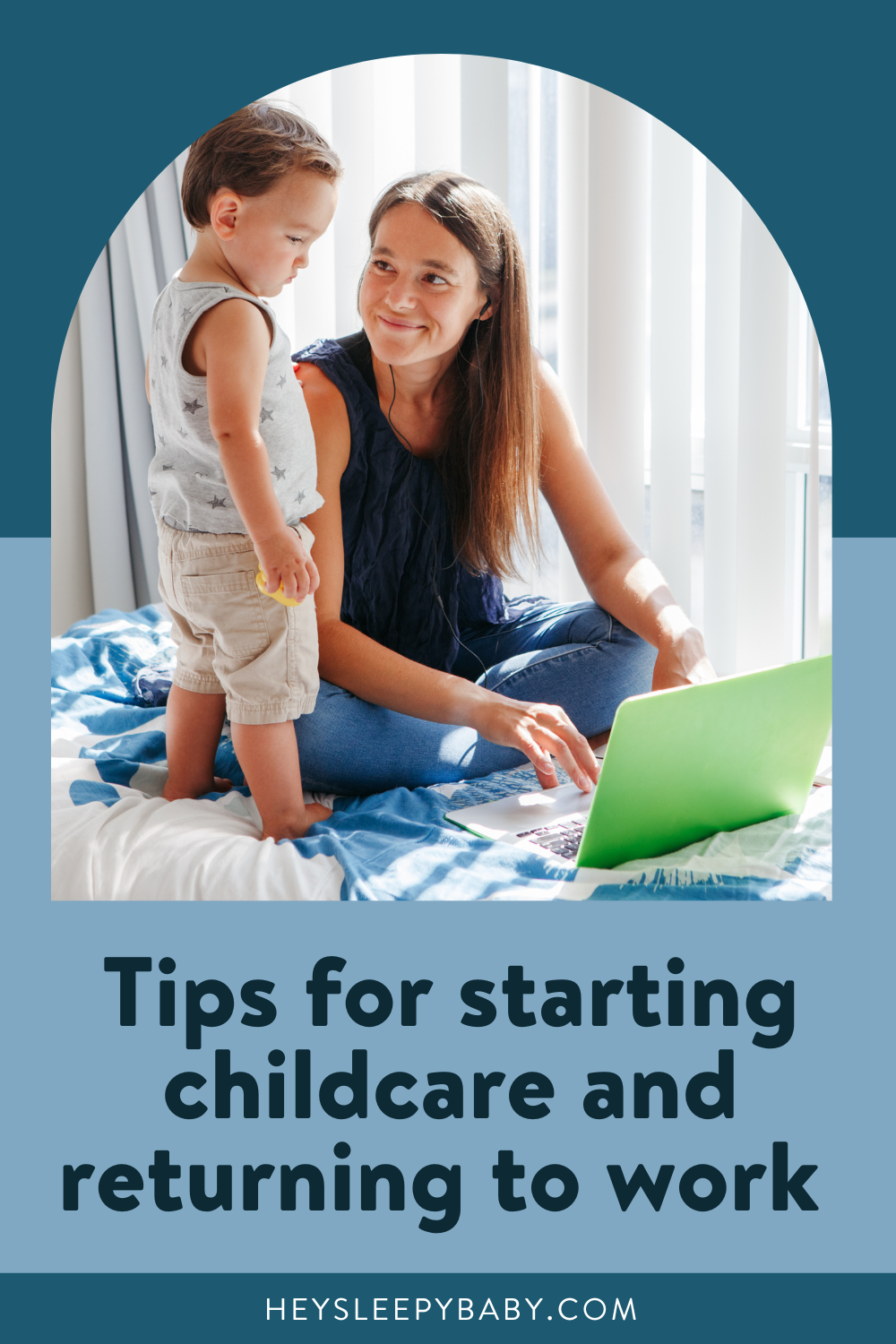 Tips for Starting Childcare and Returning to Work Part 2: Preparing ...